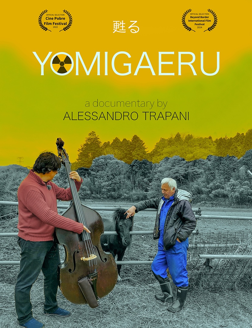 Yomigaeru, documentary by Alessandro Trapani. Poster showing an Italian bassist with a Japanese farmer in Fukushima.